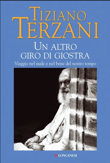 Tiziano Terzani - Un altro giro di giostra